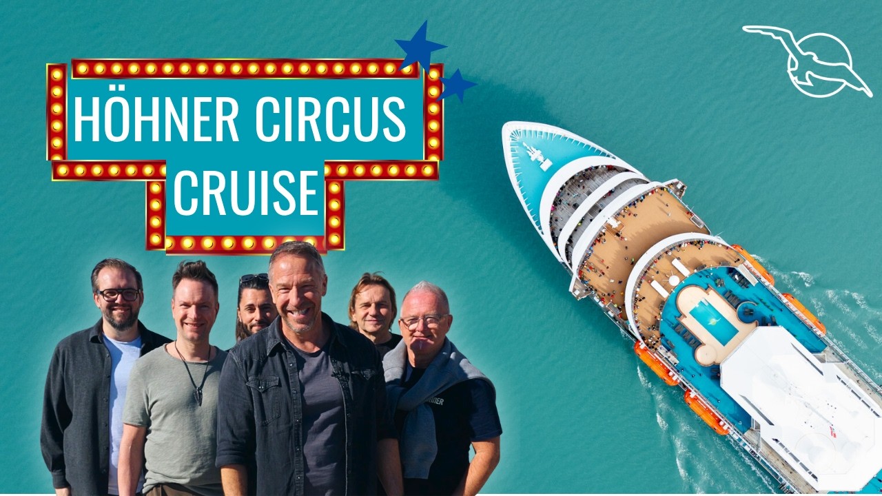 HÖHNER CIRCUS CRUISE 2026 | Von mitreißender Musik bis zu großer Artistik