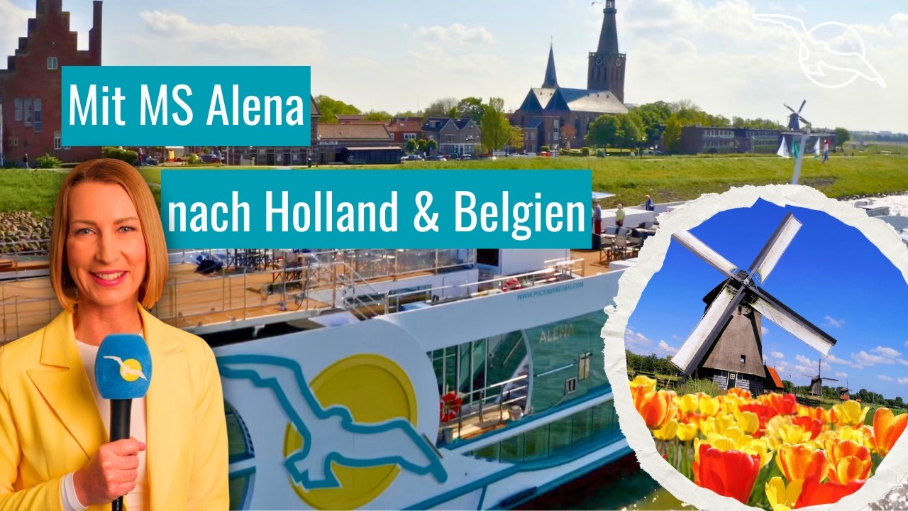 Holland & Belgien vom Wasser aus erleben | Flusskreuzfahrt mit MS Alena